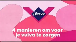 Intieme hygiëne | Hoe moet ik mijn vulva wassen? | Libresse