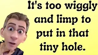 Joke / Funny Joke /Joke Video /Too Wiggly And Limp To Put In Tiny Hole
