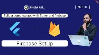 2. Flutter and Firebase - Connecting flutter app to firebase console