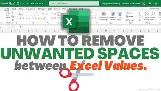 HOW TO GET RID OF LEADING AND TRAILING SPACES IN EXCEL