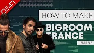 How To Make Bigroom House With Trance Elements - FL Studio Tutorial (+FREE FLP)