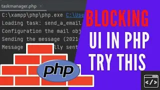 Dealing with LONG Running Tasks in PHP (Blocking UI) Tutorial