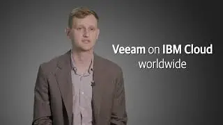 IBM Cloud and Veeam are Better Together for Cloud Backup and Disaster Recovery