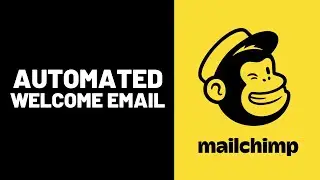 How To Setup Automated Welcome Email in Mailchimp (2024)