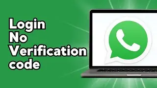 How to Login WhatsApp Without Verification code (2024)