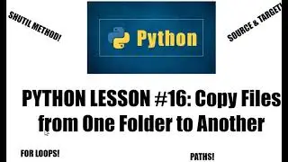 How To Copy Files from One Folder To Another Using Python