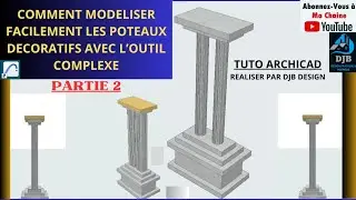 how to make decorative posts with the complex tool in archicad