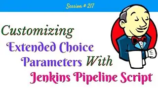 Extended Choice Parameter in Jenkins Pipeline| Customize Extended Choices in Jenkins Pipeline Script