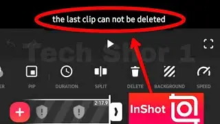 Inshot App Fix the last clip can not be deleted Problem Solve