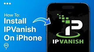 How To Install IPVanish VPN On iPhone - Easy Guide