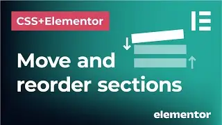 Move sections and widgets in Elementor | How to use Navigator to reorder elements in Elementor