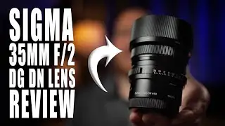 Sigma 35mm f/2 DG DN Lens Review and Compared to Sony 35mm f/1.8 Lens