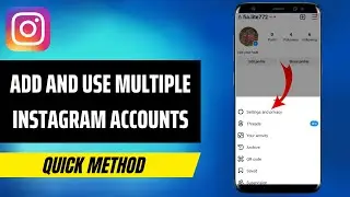 How To Add And Use Multiple Instagram Accounts