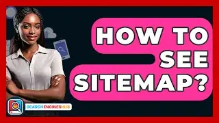 How To See Sitemap? - SearchEnginesHub.com