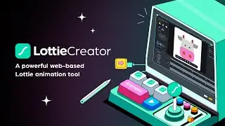 Lottie Creator: A powerful web-based Lottie animation tool