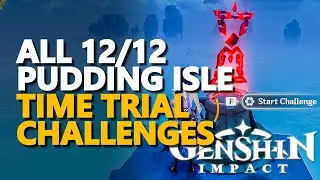 All Golden Apple Archipelago Pudding Isle Time Trial Challenges Genshin Impact