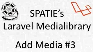 Spatie Laravel Media Library - Associate Media with Model  #3