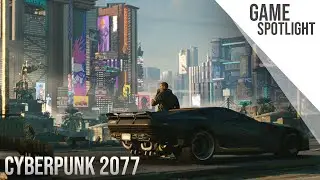 Game Spotlight | Cyberpunk 2077