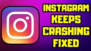 How to FIX Instagram Keeps Crashing Problem Android & IOS