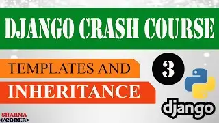 Part 3: Django Crash Course | Templates and inheritance | Django (3.x) in 2021