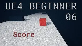 UE4 / Unreal Engine 4 Make a Game - #06 Score