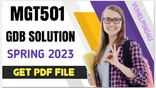 MGT501 GDB Solution/MGT501 GDB Solution Spring 2023/ MGT501 GDB 1 2023