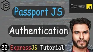 Passport JS Authentication | Express JS Tutorial