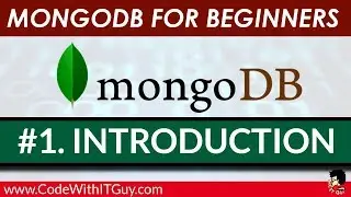 MongoDB Tutorial For Beginners - #1. Introduction To MongoDB [2018]