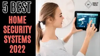 5 Best Home Security Systems 2022 - Best Home Security System