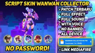 SCRIPT SKIN WANWAN COLLECTOR FULL EFFECT NO PASSWORD - SCRIPT SKIN MLBB