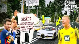 RONALDO VE MESSİ ERLİNG HAALAND'LA SON YARIŞINI YAPIYOR! - GTA 5