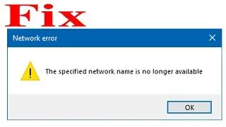 The specified network name is no longer available