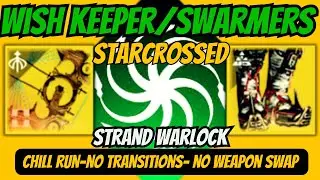 Strand Wish Keeper Warlock Build: Solo Star-Crossed-Chill Run No Weapon Swaps || Destiny 2