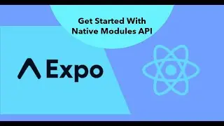 How to Get Started with Native Modules API in Expo(React Native)