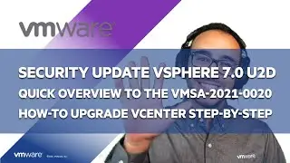 [EN] VMware: Upgrading VCSA to the latest version - VMware vCenter Server 7.0 U2d - Security Patch