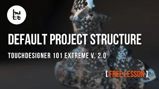 TouchDesigner Default Project Structure Explained