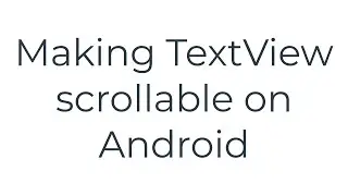 Making TextView scrollable on Android