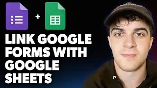 Google Forms With Google Sheets Spreadsheet, How to Link  Them Together [2025 Full Guide]