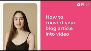 How to convert your blog article into video in 1 minute