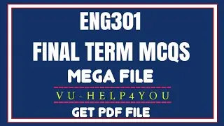 Eng301 final term Mcqs file /Eng301 quizzes for final term/ Eng301 final term mega file