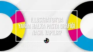 Illustrator'da Yarım Daire Pasta Grafik Oluşturma