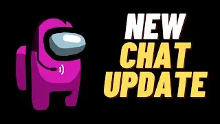 Among Us Chat Update | HOW TO FIX YOUR CHAT