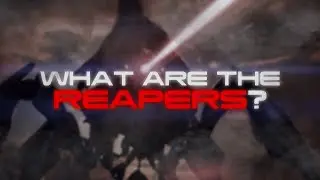 What Are the Reapers? - Mass Effect Lore
