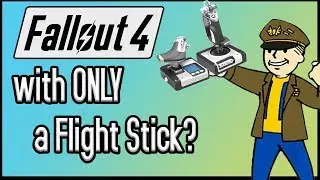 Can You Beat Fallout 4 With ONLY a Flight Stick?