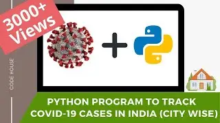 Python Program to Track Covid-19 Cases in India | Python in Hindi | Coronavirus API | Mayank Gupta