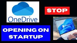 Stop OneDrive opening on Startup of Windows 11 / 10 PC