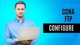CCNA FTP Server configuration