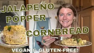 Jalapeño Popper Cornbread! with Plant-Based Health Coach Becky