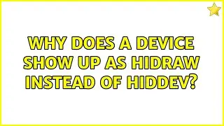 Why does a device show up as hidraw instead of hiddev?