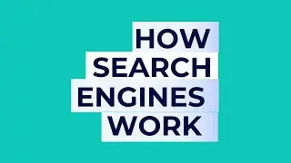How Search Engines Work